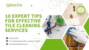 10 Expert Tips for Effective Tile Cleaning Services
