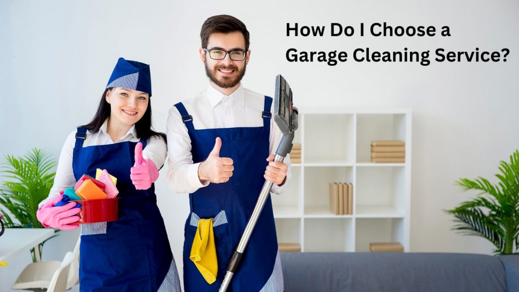How Do I Choose a Garage Cleaning Service?