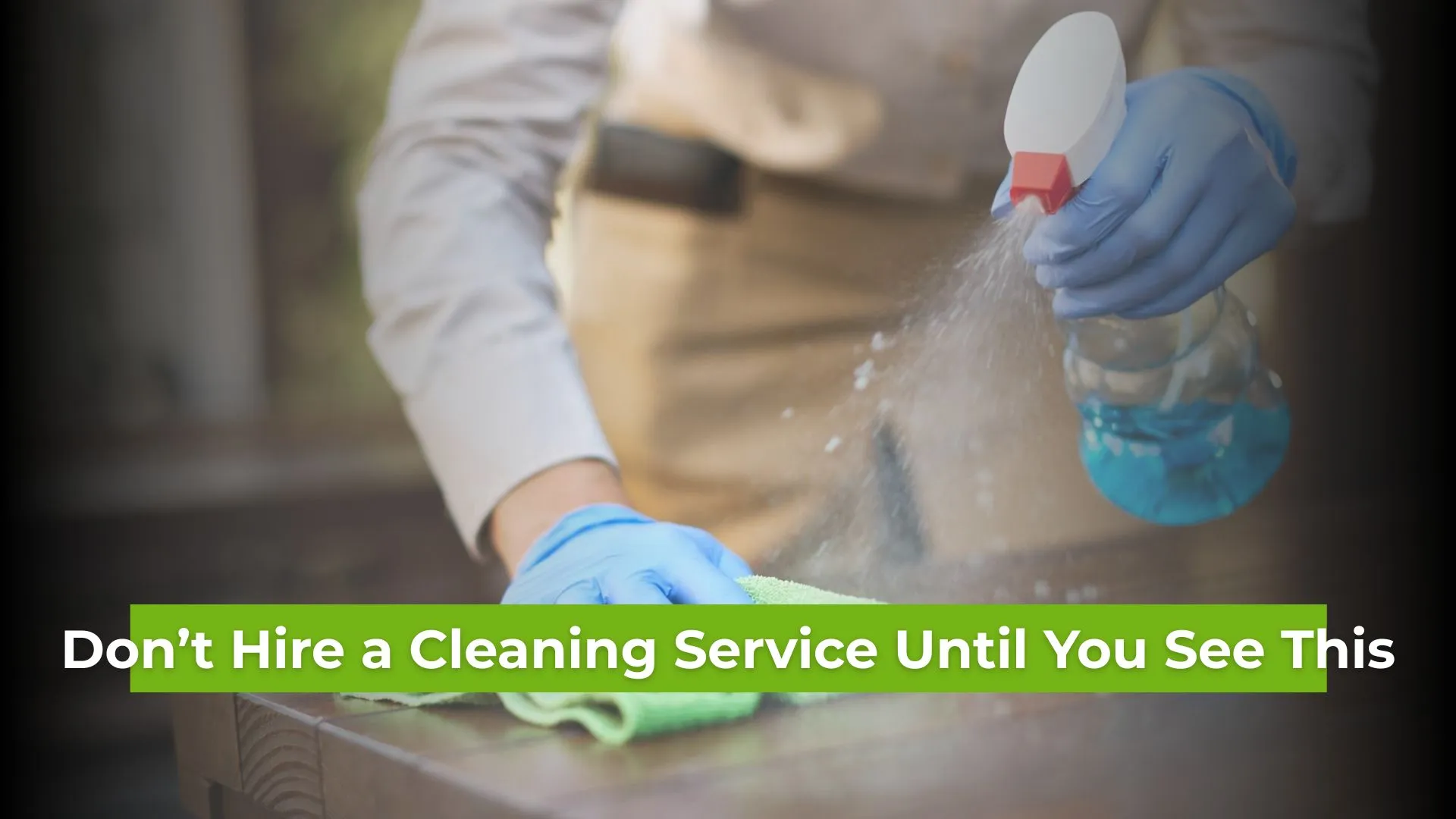 How to Hire the Best House Cleaning Service (Complete Guide)