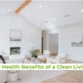 Everyday Health Benefits of a Clean Living Space Everyday Health Benefits of a Clean Living Space