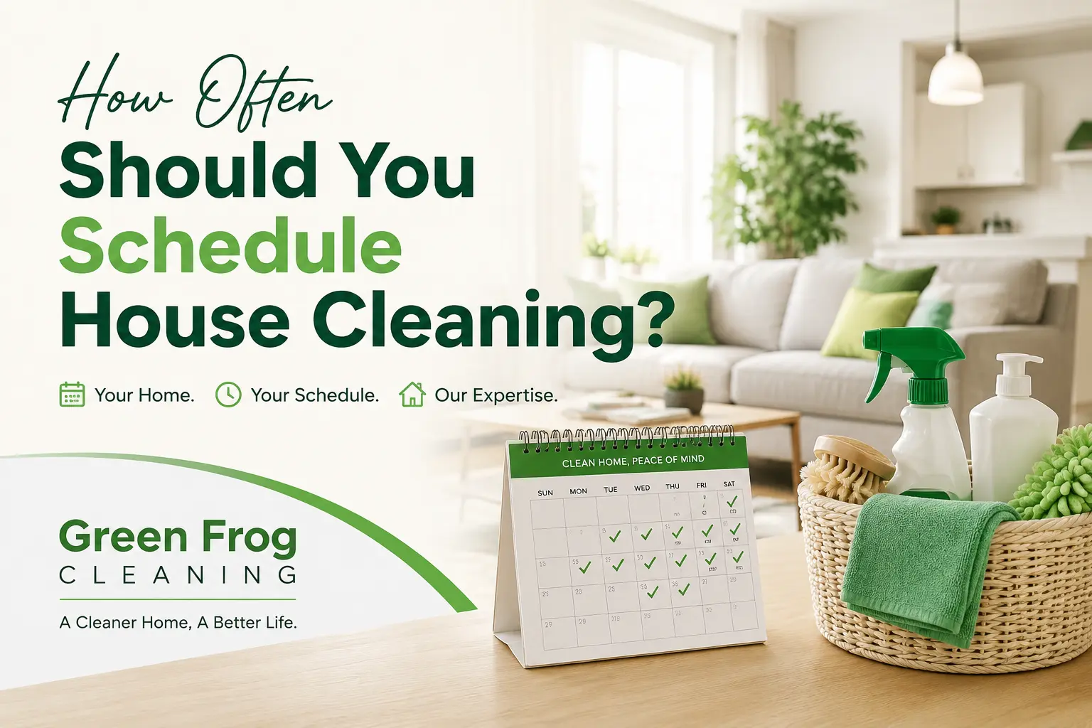 How Often Should You Schedule House Cleaning